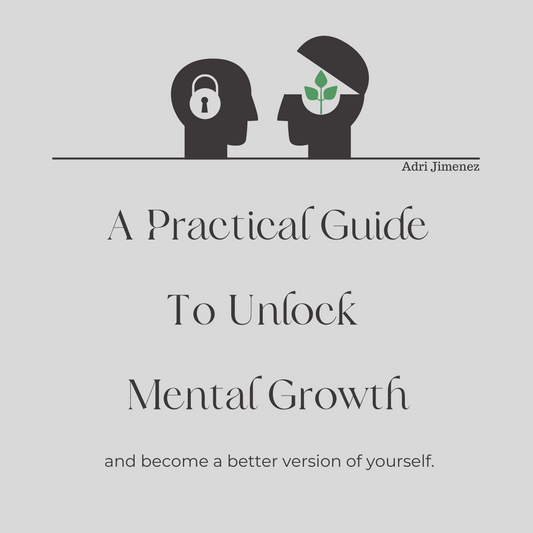 A Practical Guide To Unlock Mental Growth E-Book