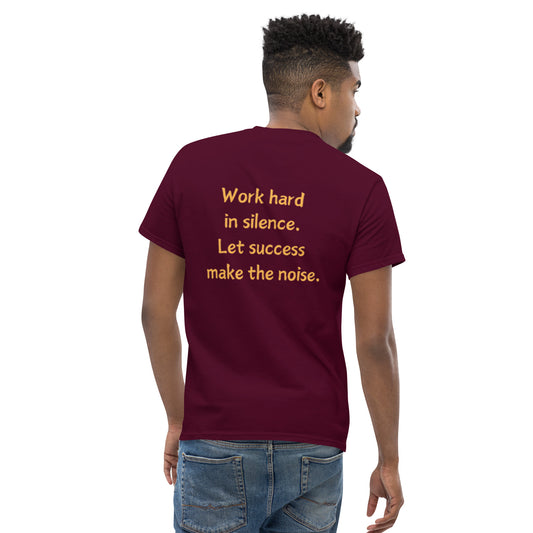 Work Hard in Silence Unisex classic tee