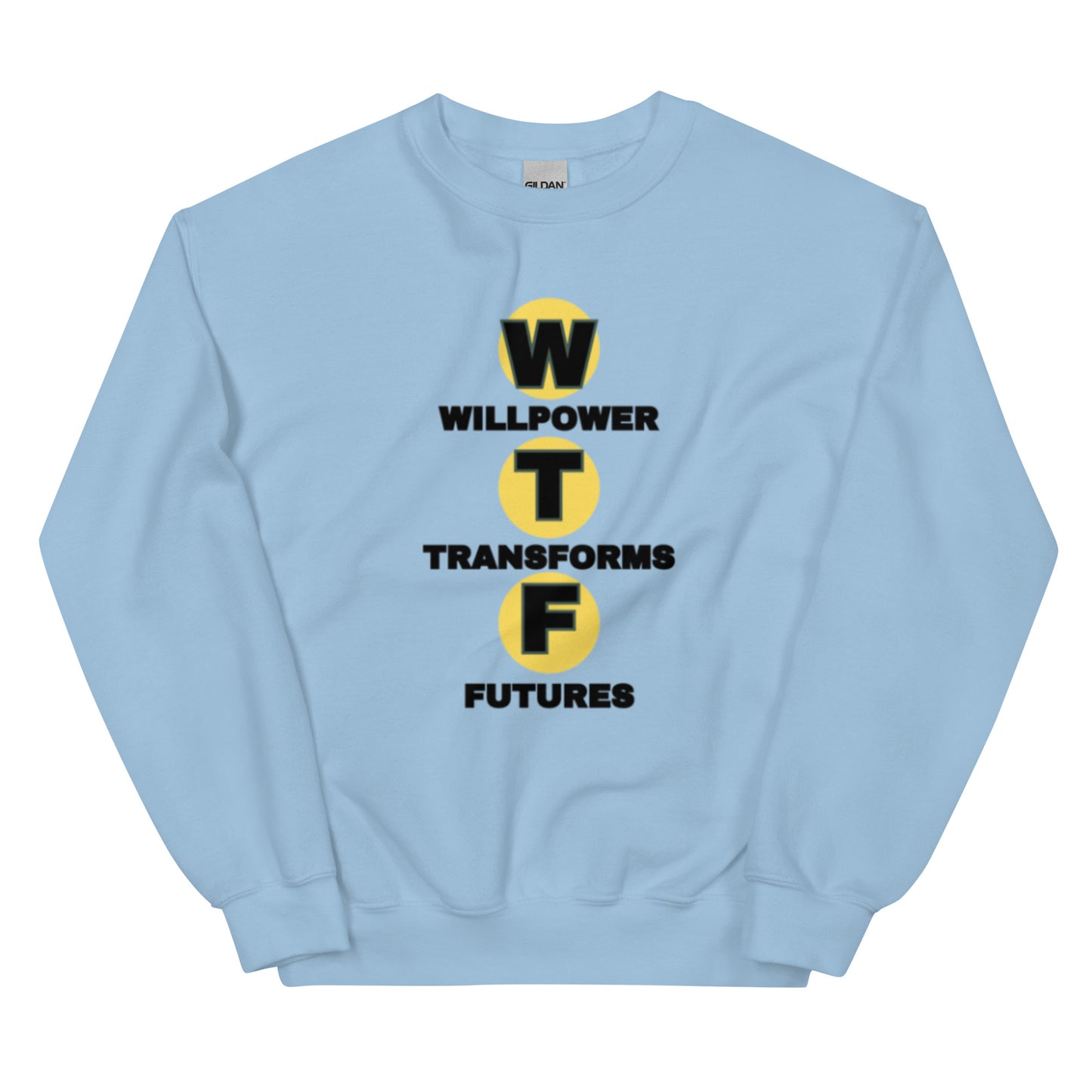 Willpower Transforms Futures Unisex Sweatshirt