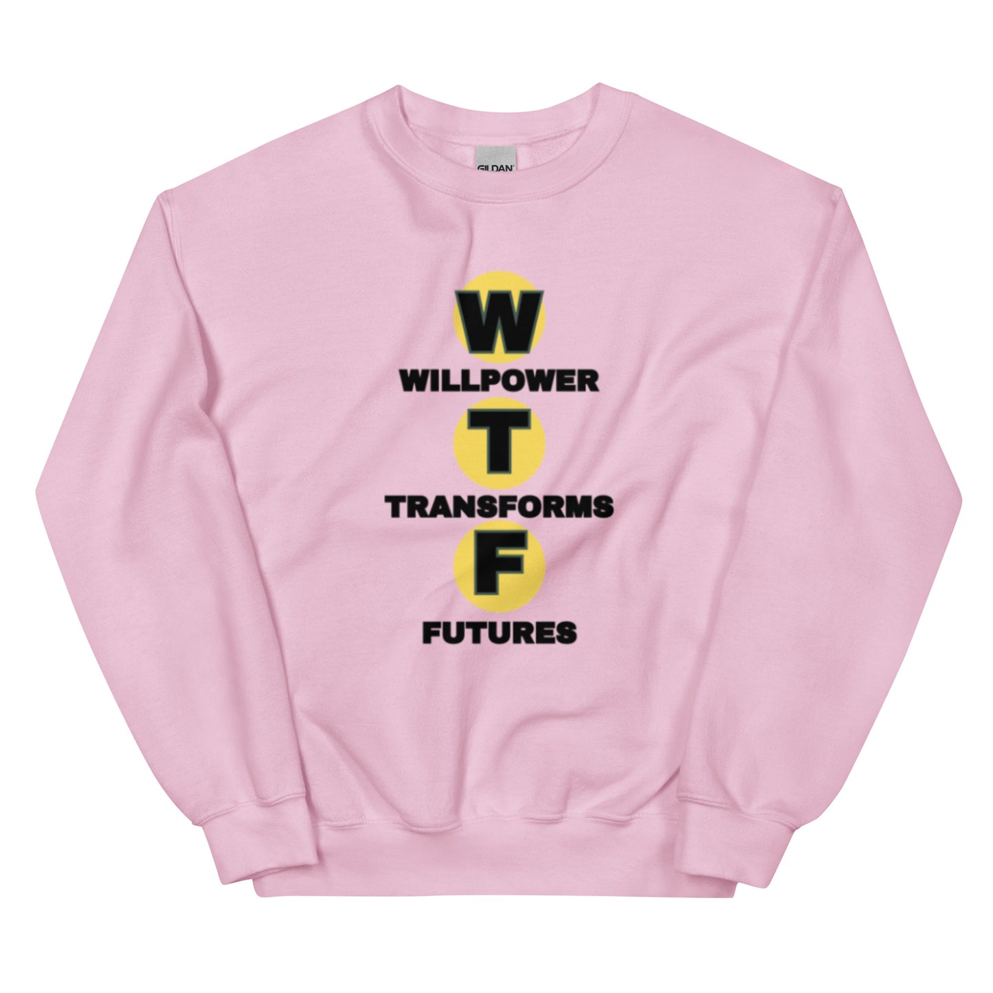 Willpower Transforms Futures Unisex Sweatshirt