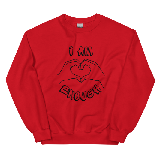 I am Enough Unisex Sweatshirt