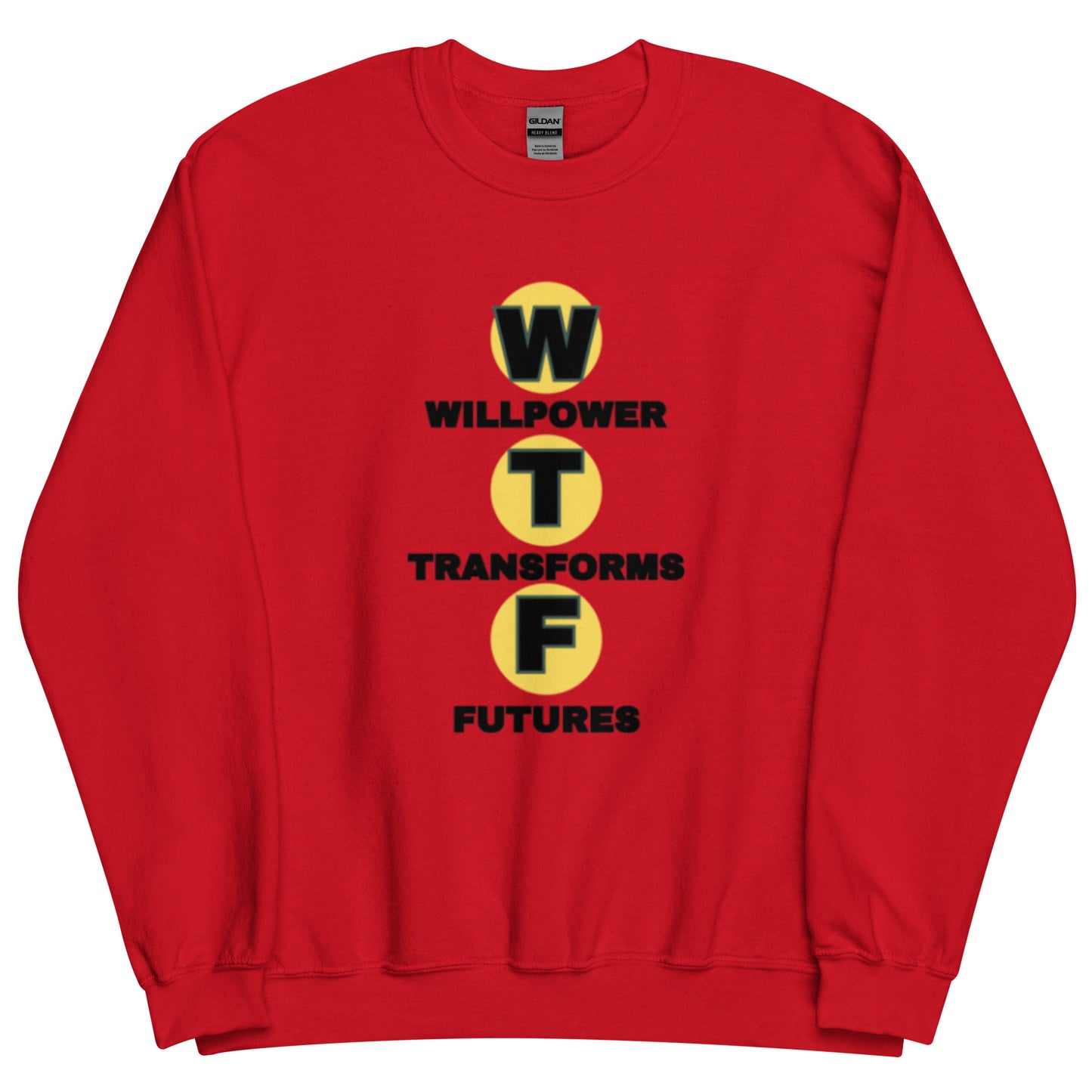 Willpower Transforms Futures Unisex Sweatshirt