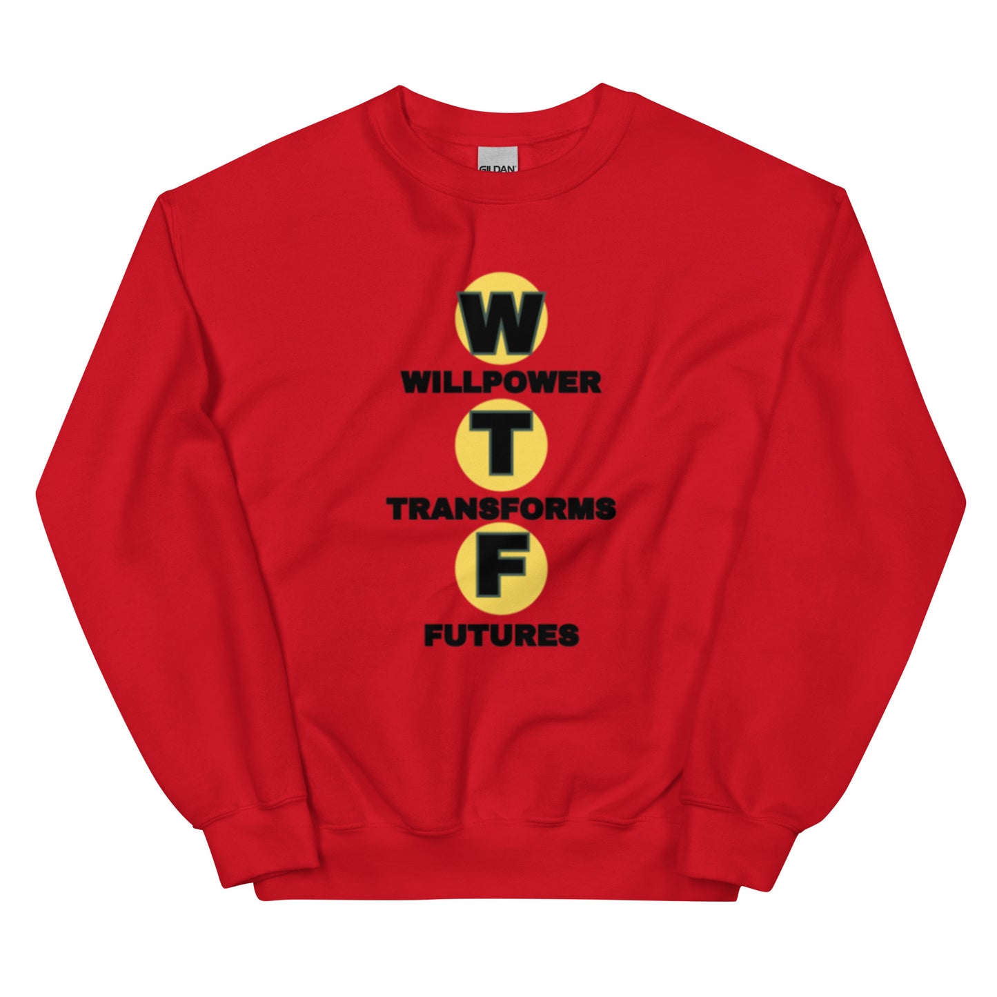 Willpower Transforms Futures Unisex Sweatshirt