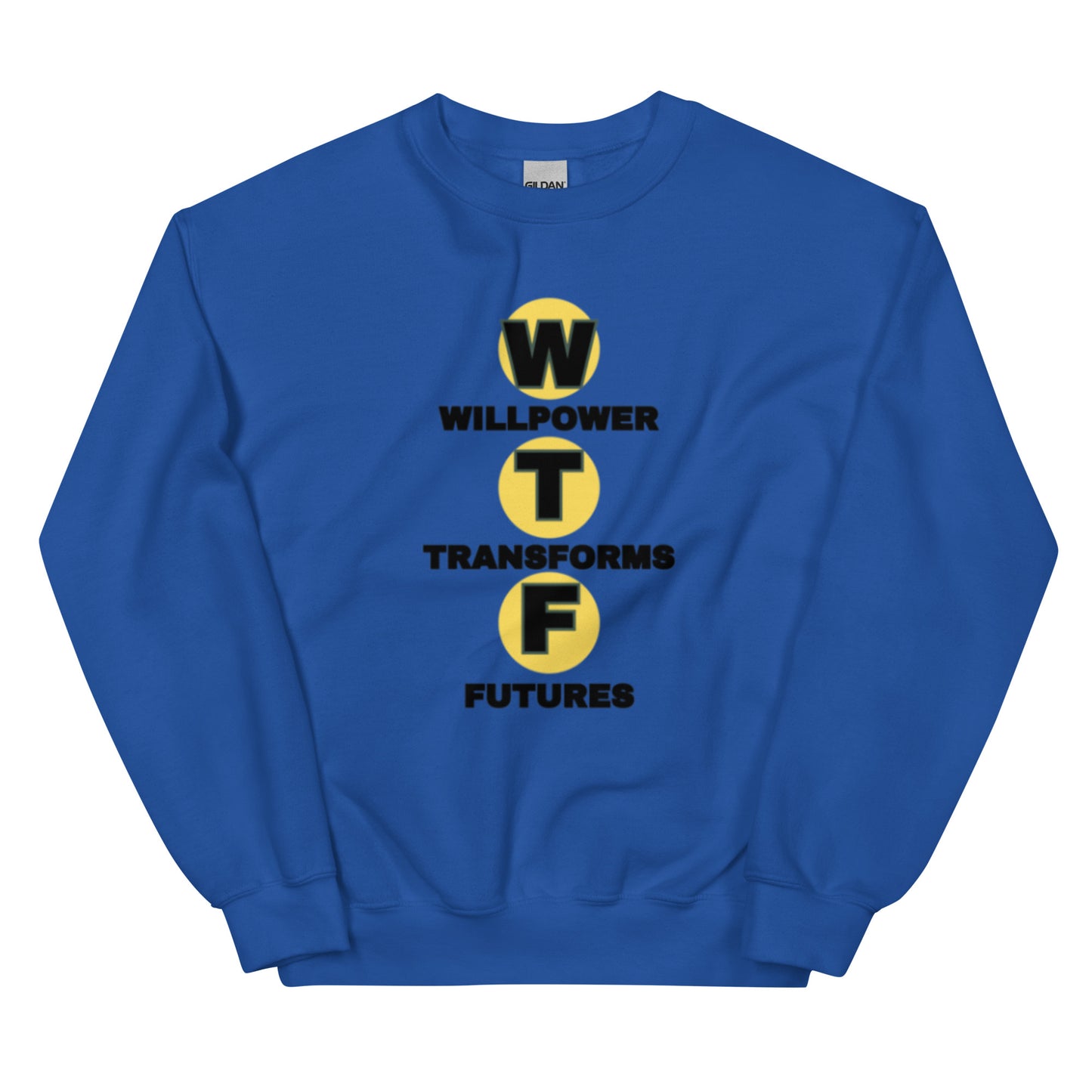 Willpower Transforms Futures Unisex Sweatshirt