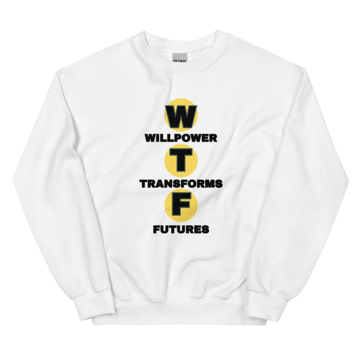 Willpower Transforms Futures Unisex Sweatshirt